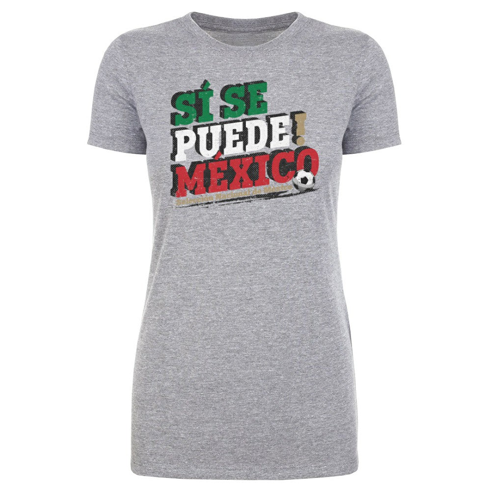 Mexico National Team 500 Level Women's Si Se Puede T-Shirt for sale - Heather Gray
