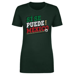 Mexico National Team 500 Level Women's Si Se Puede T-Shirt - Forest Green shop